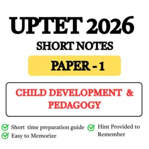 UPTET 2026 (CDP Short-Notes)